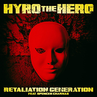 Hyro The Hero - Retaliation Generation (feat. Spencer Charnas of Ice Nine Kills) (Single)