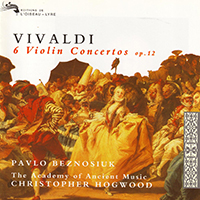 Beznosiuk, Pavlo - Vivaldi: 6 Violin Concertos op. 12 (feat. Academy Of Ancient Music)