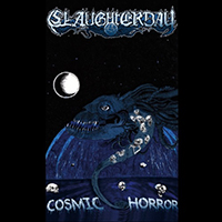 Slaughterday (DEU) - Cosmic Horror (Demo)