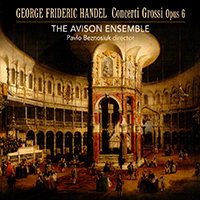Avison Ensemble - Handel: Concerti Grossi Op. 6 (feat. Pavlo Beznosiuk) (CD 2)