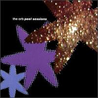 Orb (GBR) - Peel Sessions
