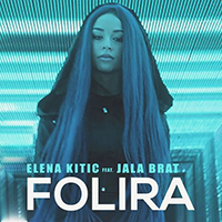 Kitic, Elena - Folira (feat. Jala Brat) (Single)