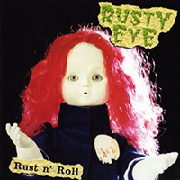 Rusty Eye - Rust N' Roll