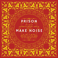 Prison (USA, FL) - Make Noise (Single)