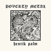 Henrik Palm - Poverty Metal
