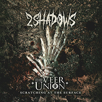 2 Shadows - Scratching at the Surface (feat. The Veer Union) (Single)