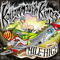 Kottonmouth Kings - Mile High