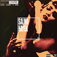 Wargasm (GBR) - Salma Hayek (Single)