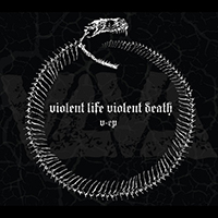 Violent Life Violent Death - V (EP)