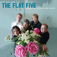 Flat Five - It's A World Of Love And Hope