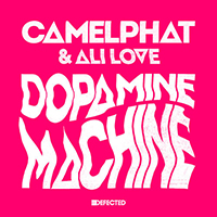 CamelPhat - Dopamine Machine (feat. Ali Love) (Single)