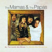 Mamas & The Papas - All The Leaves Are Brown: The Golden Era Collection (CD 1)