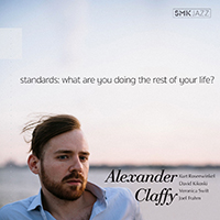 Claffy, Alexander - Standards: What Are You Doing the Rest of Your Life?