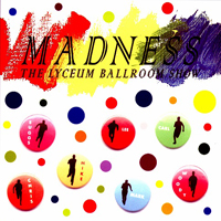 Madness - The Lyceum Ballroom Show