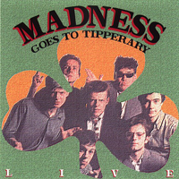 Madness - Madness Goes To Tipperary