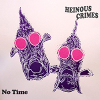 Heinous Crimes - No Time (EP)