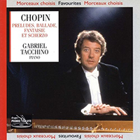 Tacchino, Gabriel - Chopin : 24 preludes ballade fantaisie scherzo