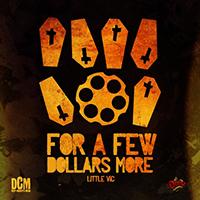 Little Vic - For A Few Dollars More