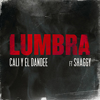 Cali Y El Dandee - Lumbra (feat. Shaggy) (Single)