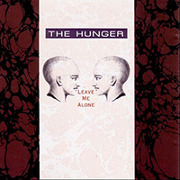 The Hunger (USA) - Leave Me Alone