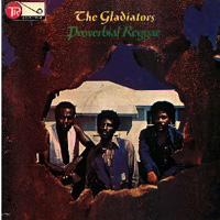 Gladiators (JAM) - Proverbial Reggae