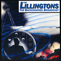 Lillingtons - The Backchannel Broadcast (Remastered 2011)