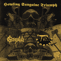 Grogaldr - Howling Sanguine Triumph (Split)