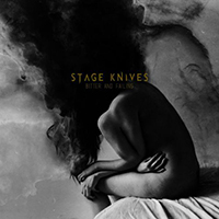 Stage Knives - Bitter And Failing (Single)
