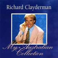 Richard Clayderman - My Australian  Collection