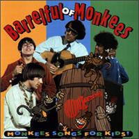 Monkees - Barrelful Of Monkees: Monkees Songs For Kids!