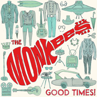 Monkees - Good Times! (Deluxe Edition)