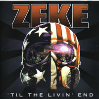 Zeke - 'til The Livin' End