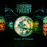 Mask of Tyrant - Prison of Despair