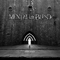 Mentally Blind - Where The End Begins (EP)