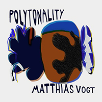 Vogt, Matthias - Polytonality