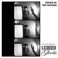 Gathered Ghosts - Songs Of The Feather (EP)