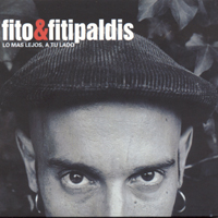 Fito & Fitipaldis - Lo Mas Lejos, A Tu Lado