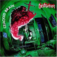 Destruction - Cracked Brain