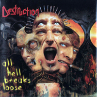 Destruction - All Hell Breaks Loose (Limited Edition) [CD 1]