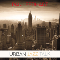 Eerhart, Paul - Urban Jazz Talk