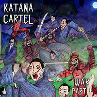 Katana Cartel - War - Part 1 (EP)