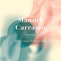 Manuel Carrasco - Desde aqui del otro lado (Single)