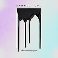 Rivals (USA) - Damned Soul
