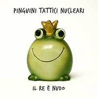 Pinguini Tattici Nucleari - Il Re e nudo