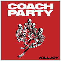 Coach Party - KILLJOY (Deluxe Edition)