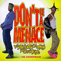 Soundtrack - Movies - Don't Be A Menace To South Central While Drinking Your Juice In The Hood