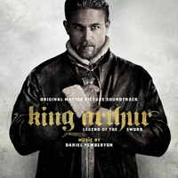 Soundtrack - Movies - King Arthur: Legend Of The Sword (by Daniel Pemberton)