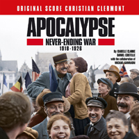 Soundtrack - Movies - Apocalypse: Never Ending War 1918-1926 (Original Soundtrack of the Series by Isabelle Clarke and Daniel Costelle)