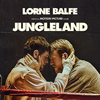 Soundtrack - Movies - Jungleland (Original Motion Picture Score by Lorne Balfe)