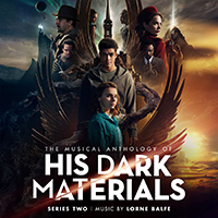 Soundtrack - Movies - The Musical Anthology of His Dark Materials Series 2 (by Lorne Balfe)